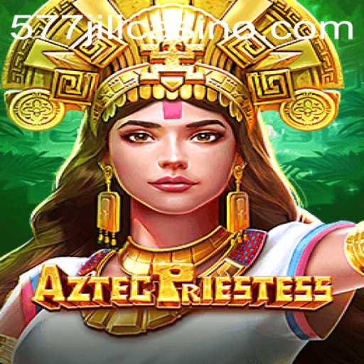 Exploring the Enigmatic World of AztecPriestess: A Fascinating Gaming Experience